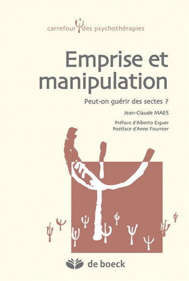 Emprise et manipulation : peut-on guérir des sectes ?