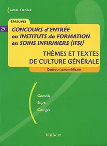 Concours d'entrée en instituts de formation en soins infirmiers (IFSI) : thèmes et textes de culture générale
