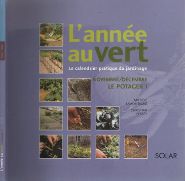 L'année Au Vert (Novembre-Décembre) "Le Potager"