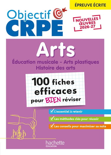 Couverture de Arts : 100 fiches efficaces pour bien réviser : éducation musicale, arts plastiques, histoire des arts, épreuve écrite, nouvelles oeuvres 2026-27