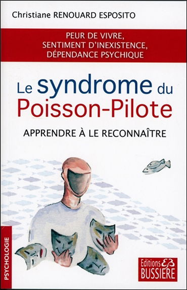 Le syndrome du poisson-pilote : apprendre à le reconnaître