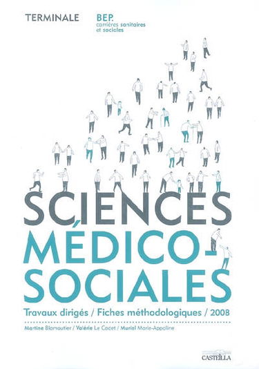 Sciences médico-sociales, terminale BEP carrières sanitaires et sociales : travaux dirigés, fiches méthodologiques