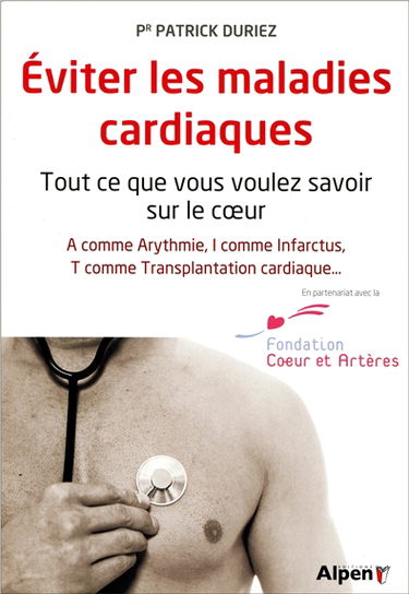 Eviter les maladies cardiaques : tout ce que vous voulez savoir sur le coeur