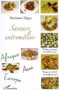 Saveurs entremêlées : Afrique-Asie-Europe