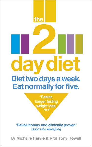 Couverture de The 2-Day Diet: Diet Two Days a Week. Eat Normally for Five.