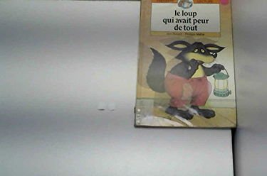 Le loup qui avait peur de tout