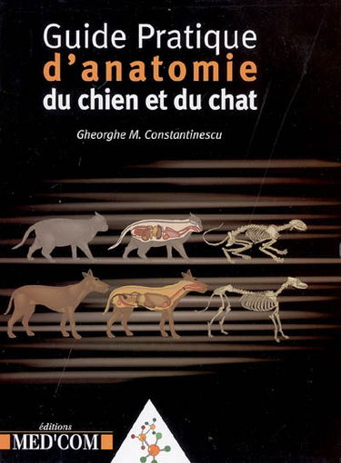 Guide pratique d'anatomie du chien et du chat