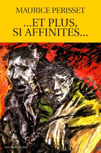 Et plus si affinités...