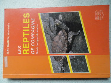 Les reptiles de compagnie: Guide complet du maître