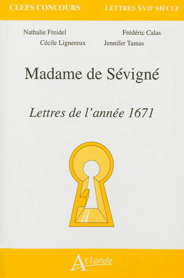 Madame de Sévigné : lettres de l'année 1671
