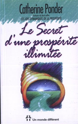 Les secrets d'une prospérité illimitée