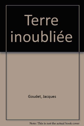 Terre inoubliée