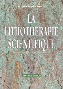 La lithothérapie scientifique : comment la lithothérapie peut devenir une science médicale