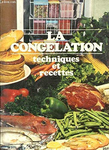 La congelation techniques et recettes