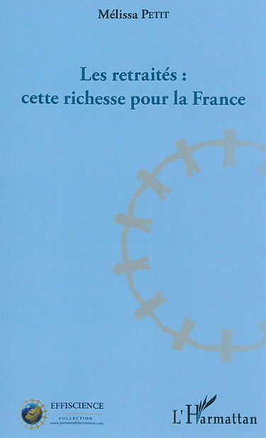 Les retraités : cette richesse pour la France