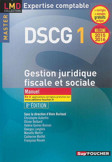 DSCG 1 gestion juridique, fiscale et sociale : manuel : millésime 2015-2016