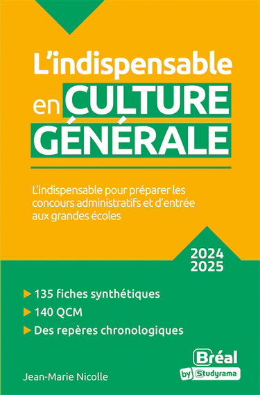 L'indispensable en culture générale : l'indispensable pour préparer les concours administratifs et d'entrée aux grandes écoles : 2024-2025