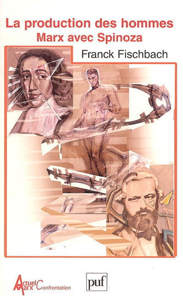 La production des hommes : Marx avec Spinoza