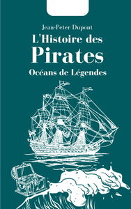 L'Histoire des Pirates: Océans de Légendes