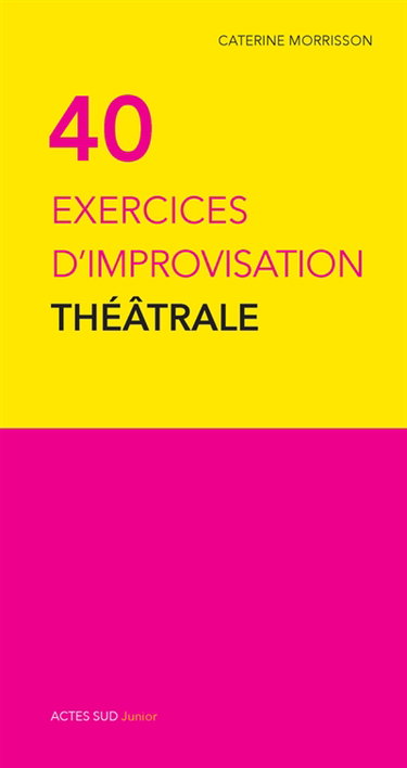 Couverture de 40 exercices d'improvisation théâtrale
