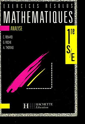 Mathématiques, 1re S, E : analyse