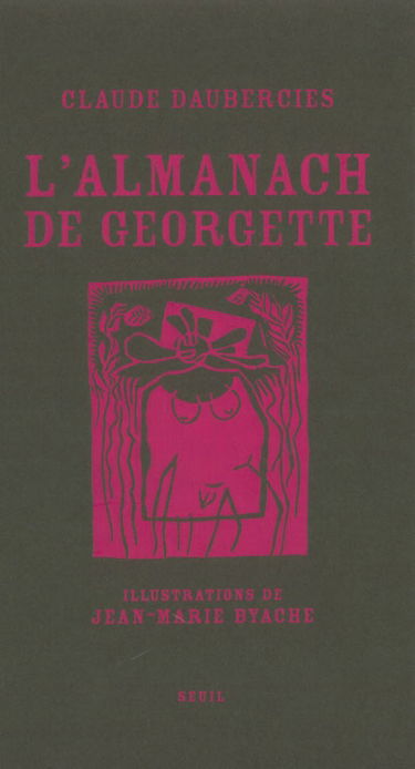L'almanach de Georgette : petite éphéméride à l'usage des ménagères frondeuses, des jardinières friponnes, et de toute personne du sexe aimant la culture en général et la culture potagère en particulier