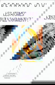 Les atomes existent-ils vraiment ?