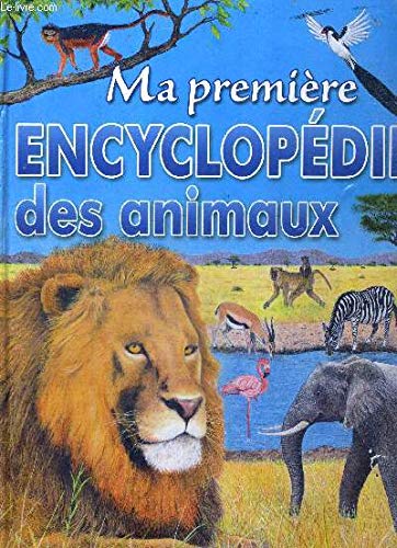 Ma première encyclopédie des animaux