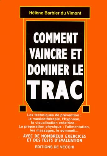 Comment vaincre et dominer le trac