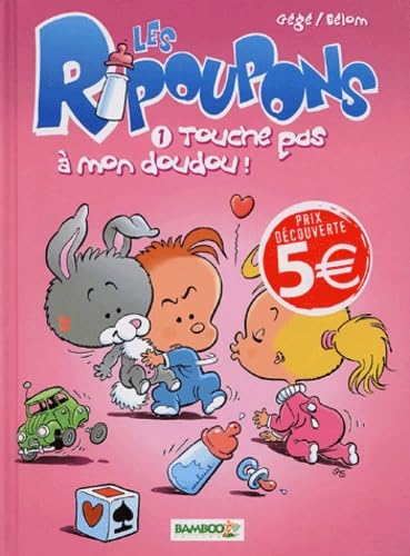 Les ripoupons : opération découverte. Vol. 1. Touche pas à mon doudou