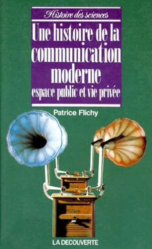 Une Histoire de la communication moderne