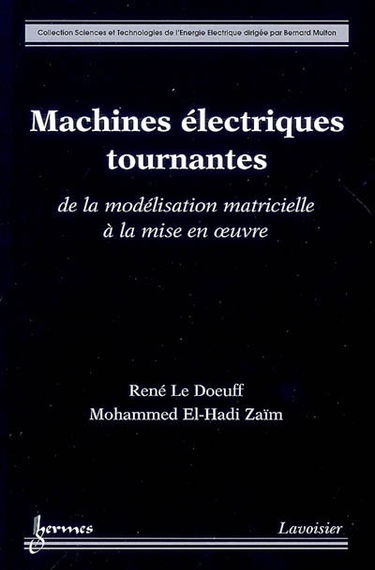Machines électriques tournantes : de la modélisation matricielle à la mise en oeuvre