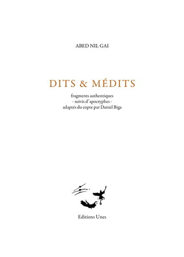 Abed Nil Gai : dits et médits : fragments authentiques, suivis d'apocryphes, adaptés du copte par Daniel Biga