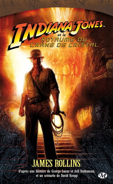 Indiana Jones. Indiana Jones et le royaume du crâne de cristal
