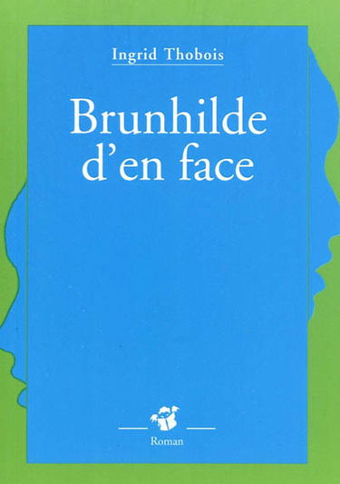 Brunhilde d'en face