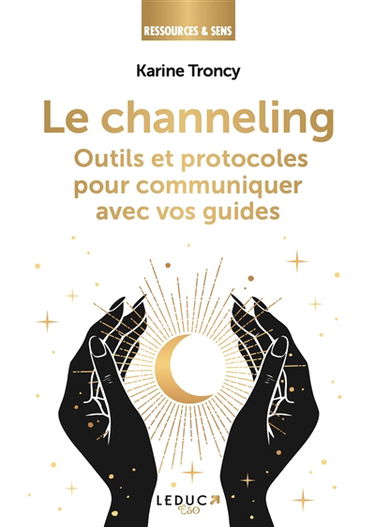 Le channeling : outils et protocoles pour communiquer avec vos guides