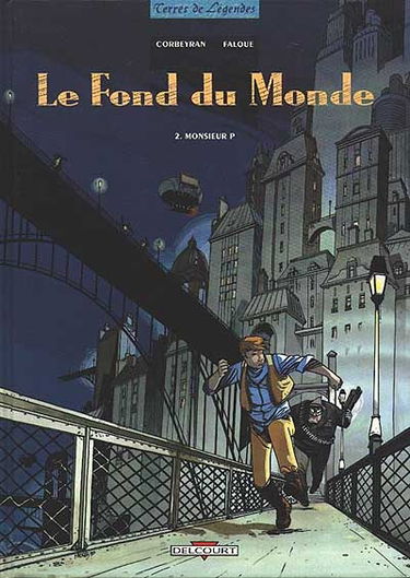 Le fond du monde. Vol. 2. Monsieur P