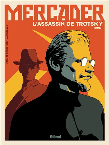 Couverture de Mercader, l'assassin de Trotsky. Vol. 1