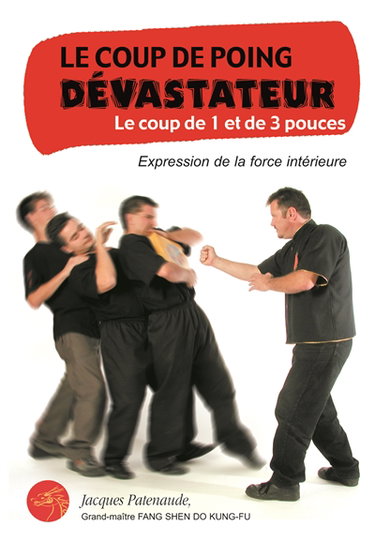 Le coup de poing dévastateur : le coup de 1 et de 3 pouces, expression de la force intérieure