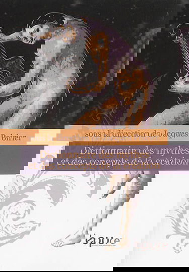 Dictionnaire des mythes et concepts de la création