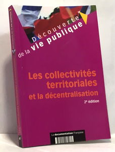 Les collectivités territoriales et la décentralisation