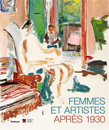 Femmes et artistes après 1930 : dans les collections de la fondation Ateliers d'artiste