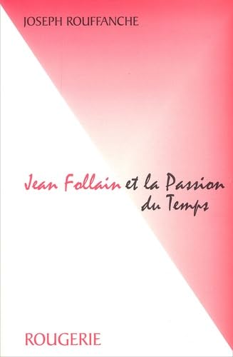 Jean Follain Et La Passion Du Temps
