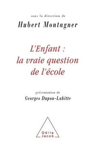 L'enfant, la vraie question de l'école