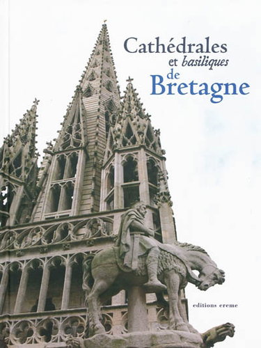 Couverture de Cathédrales et basiliques de Bretagne