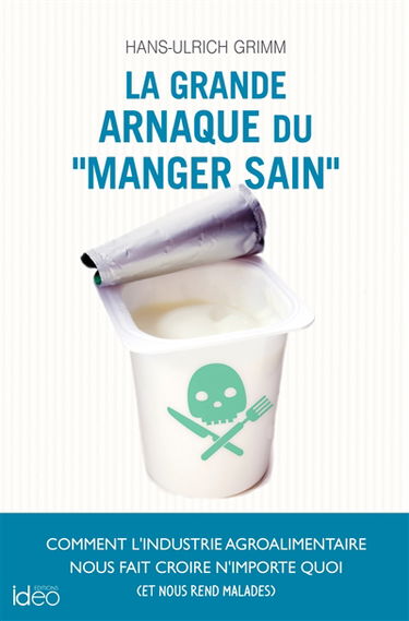 La grande arnaque du manger sain