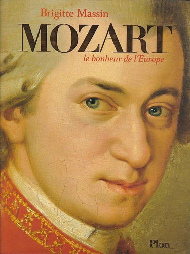 Mozart : le bonheur de l'Europe