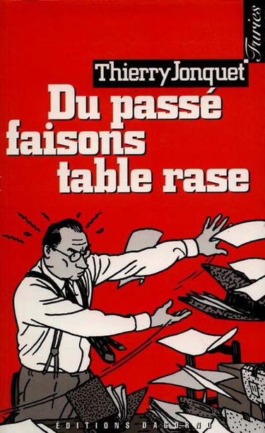 Du passé faisons table rase