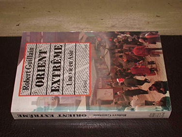 Orient extrême : une vie en Asie