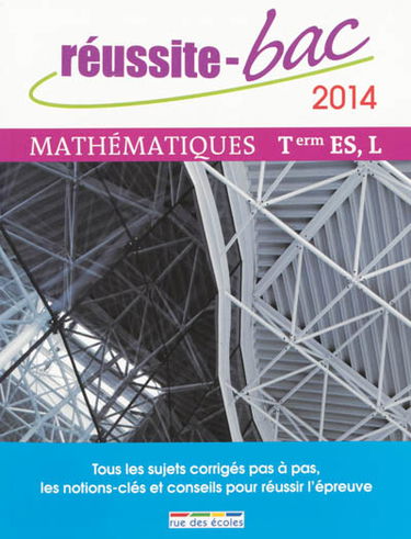 Réussite-bac 2014 : mathématiques, terminales ES, L